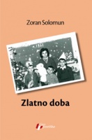 LIMENI DOBOŠ SOCIJALIZMA: Razgovor i čitanje knjige Zorana Solomuna “Zlatno doba”